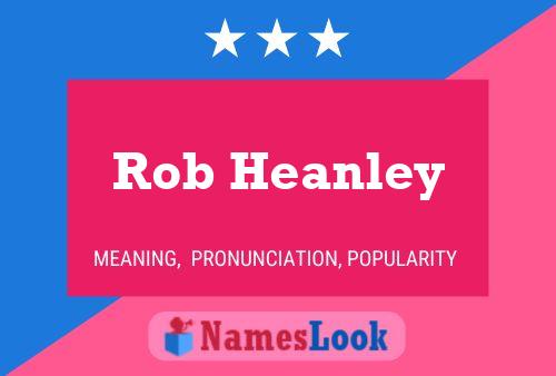 Pôster do nome Rob Heanley