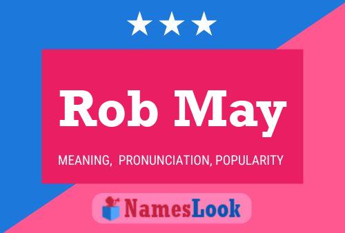 Pôster do nome Rob May