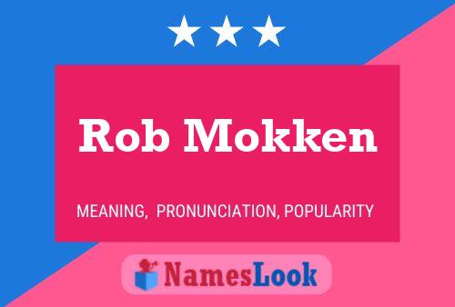 Pôster do nome Rob Mokken