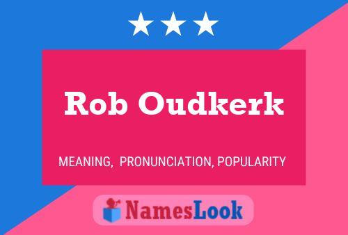 Pôster do nome Rob Oudkerk