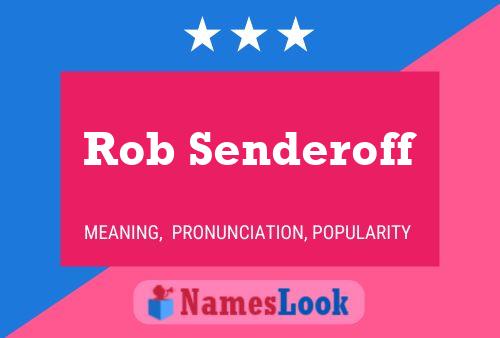 Pôster do nome Rob Senderoff