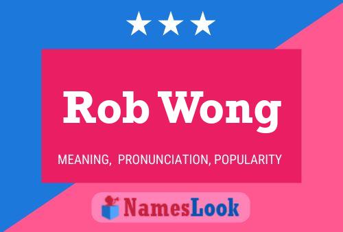 Pôster do nome Rob Wong