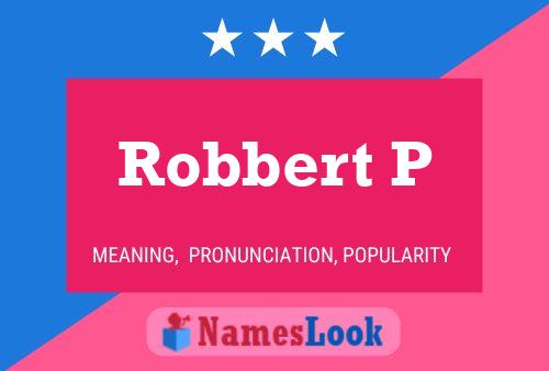 Pôster do nome Robbert P