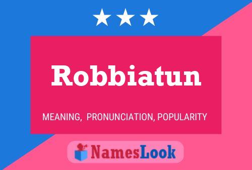 Pôster do nome Robbiatun