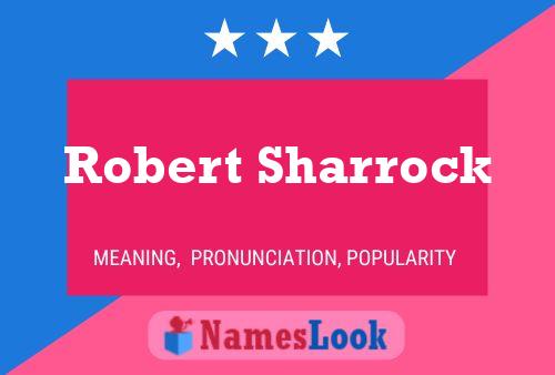 Pôster do nome Robert Sharrock