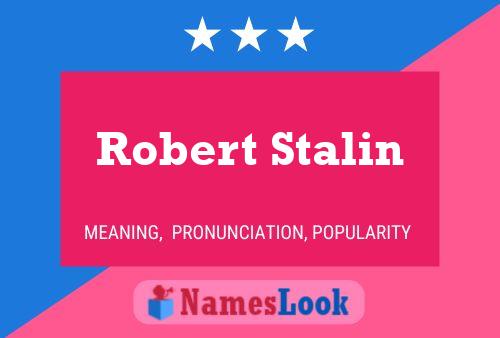 Pôster do nome Robert Stalin