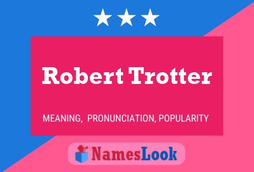 Pôster do nome Robert Trotter