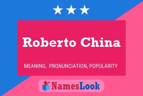 Pôster do nome Roberto China