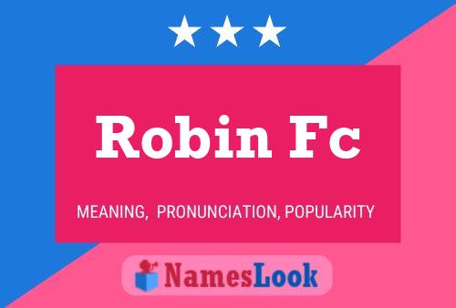 Pôster do nome Robin Fc