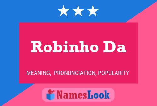 Pôster do nome Robinho Da