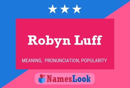 Pôster do nome Robyn Luff