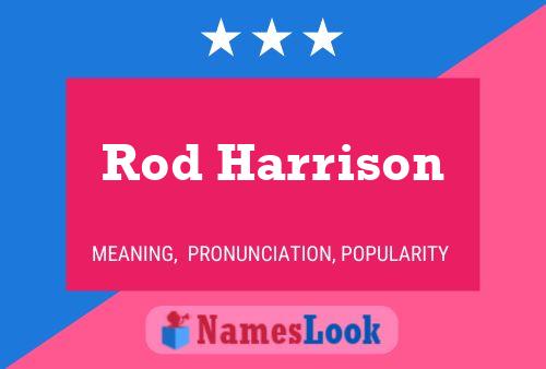 Pôster do nome Rod Harrison