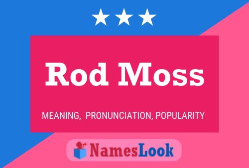 Pôster do nome Rod Moss