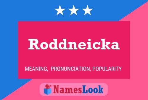 Pôster do nome Roddneicka