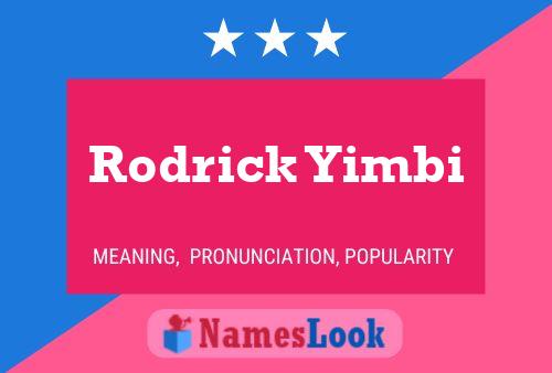 Pôster do nome Rodrick Yimbi