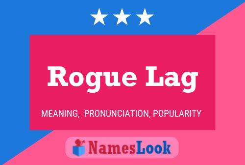 Pôster do nome Rogue Lag