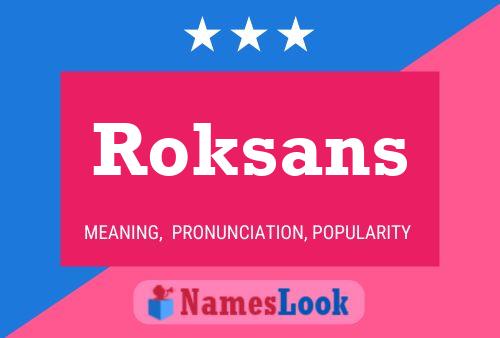 Pôster do nome Roksans