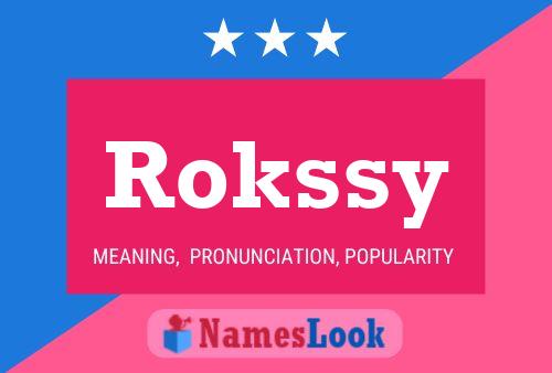 Pôster do nome Rokssy