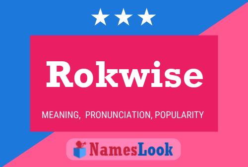 Pôster do nome Rokwise