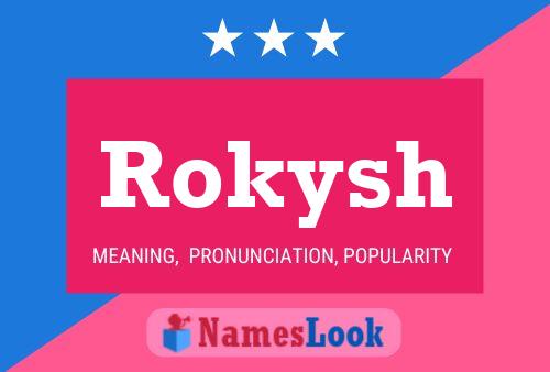 Pôster do nome Rokysh