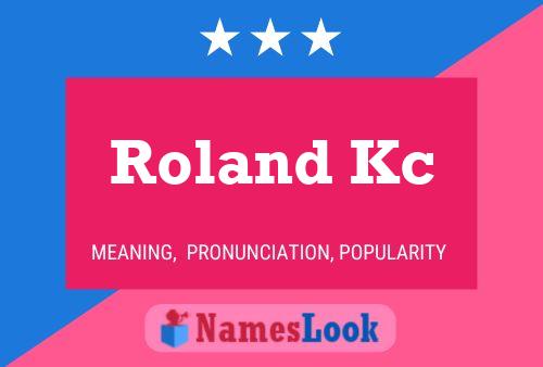 Pôster do nome Roland Kc