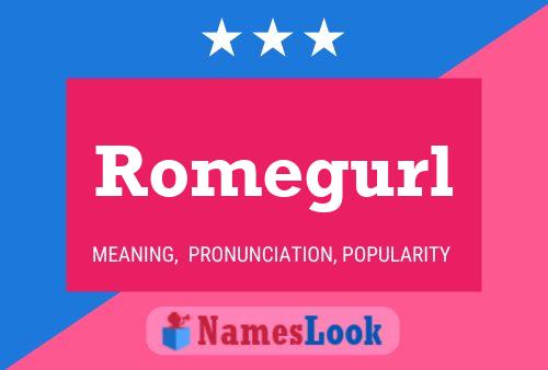 Pôster do nome Romegurl