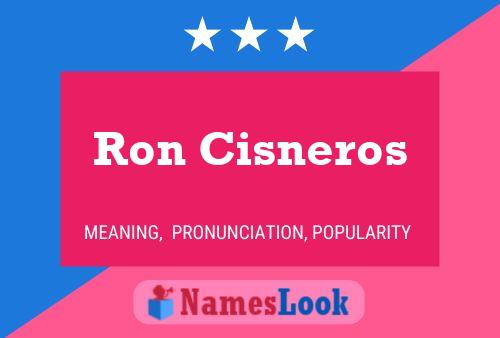 Pôster do nome Ron Cisneros