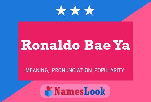 Pôster do nome Ronaldo Bae Ya