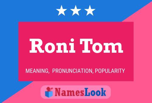 Pôster do nome Roni Tom