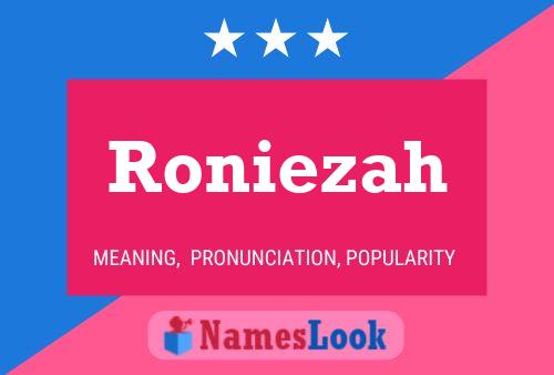 Pôster do nome Roniezah