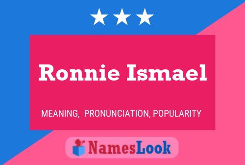 Pôster do nome Ronnie Ismael