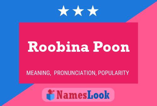 Pôster do nome Roobina Poon