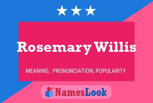 Pôster do nome Rosemary Willis