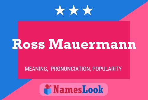 Pôster do nome Ross Mauermann