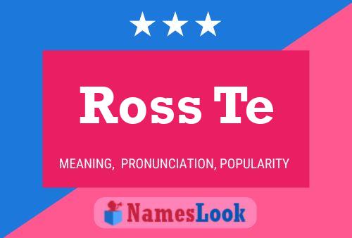 Pôster do nome Ross Te