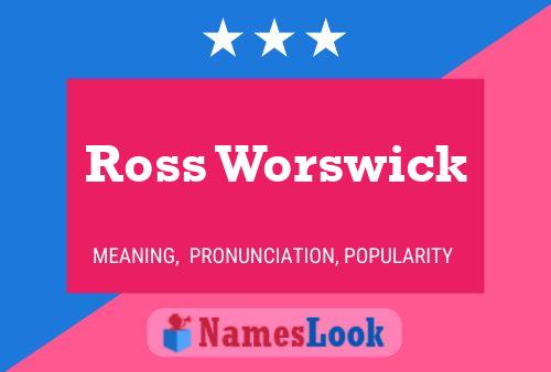 Pôster do nome Ross Worswick