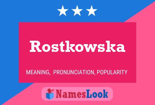 Pôster do nome Rostkowska