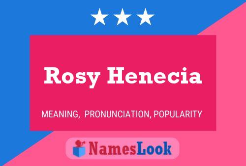 Pôster do nome Rosy Henecia