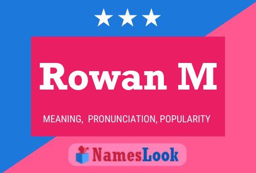 Pôster do nome Rowan M