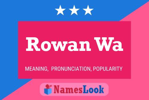 Pôster do nome Rowan Wa