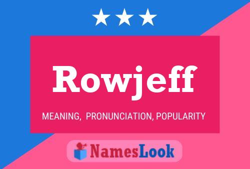 Pôster do nome Rowjeff