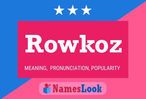 Pôster do nome Rowkoz