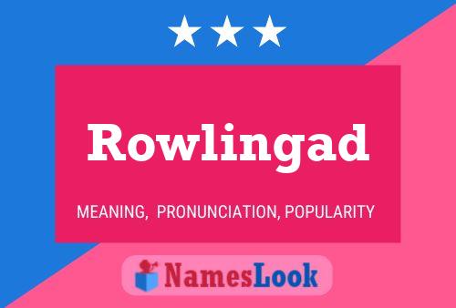 Pôster do nome Rowlingad