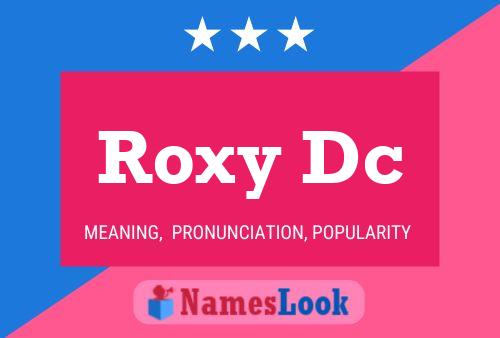 Pôster do nome Roxy Dc