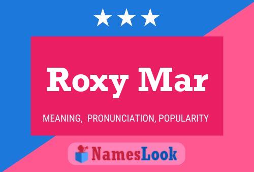 Pôster do nome Roxy Mar