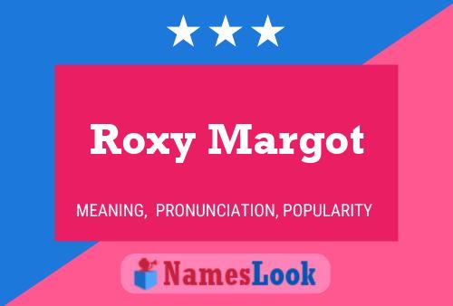 Pôster do nome Roxy Margot