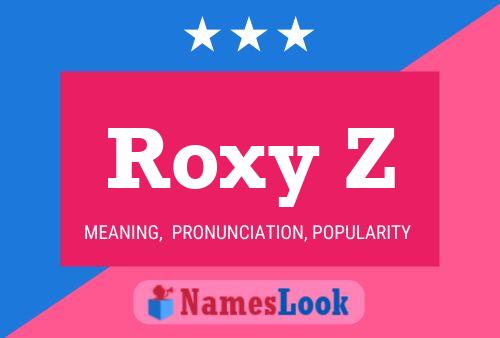 Pôster do nome Roxy Z