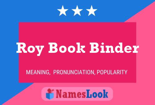 Pôster do nome Roy Book Binder