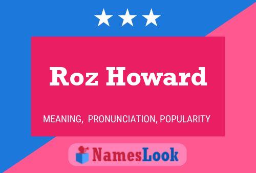 Pôster do nome Roz Howard