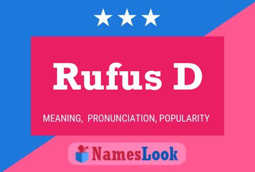 Pôster do nome Rufus D